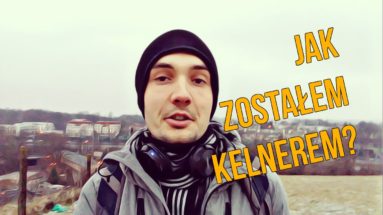 Jak zostałem kelnerem w Krakowie?