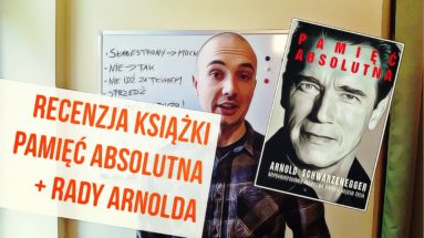 Pamięć Absolutna - Arnold Schwarzenegger - Recenzja książki
