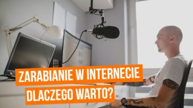 Zarabianie w internecie, czyli dlaczego biznes online jest najlepszy