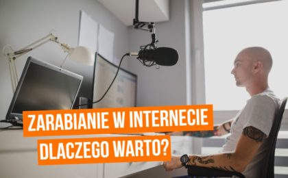 Zarabianie w internecie, czyli dlaczego biznes online jest najlepszy