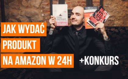 Jak wydać produkt na Amazonie w 24 godziny?