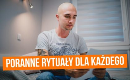 PORANNE RYTUAŁY dla każdego, czyli jak dobrze zacząć dzień