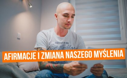 AFIRMACJE, czyli pozytywne myślenie oraz realizacja celów i marzeń