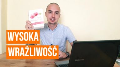 Wysoka wrażliwość - jak sobie z nią radzić?