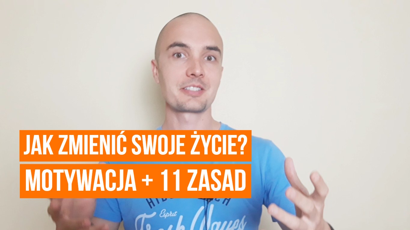 Jak zmienić swoje życie? 