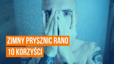 ZIMNY PRYSZNIC z rana – 10 ZALET
