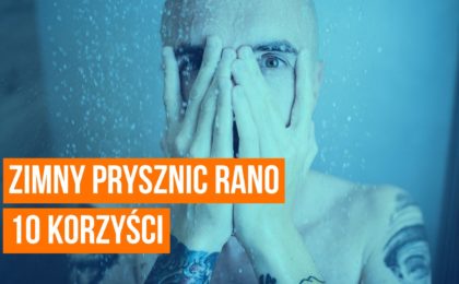 ZIMNY PRYSZNIC z rana – 10 ZALET