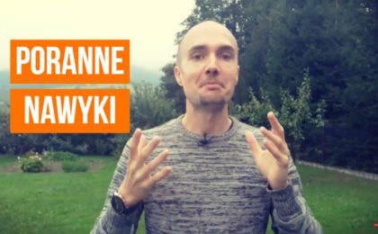 PORANNE NAWYKI - nie bądź REAKTYWNĄ osobą!