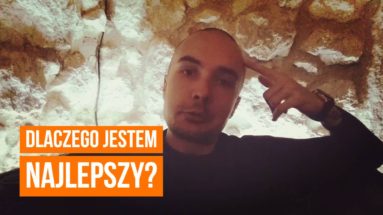 Dlaczego jestem NAJLEPSZY? (i dlaczego TY TEŻ JESTEŚ)