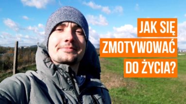 Jak się zmotywować DO ŻYCIA? Dawka motywacji na podstawie książki "Człowiek w poszukiwaniu sensu"