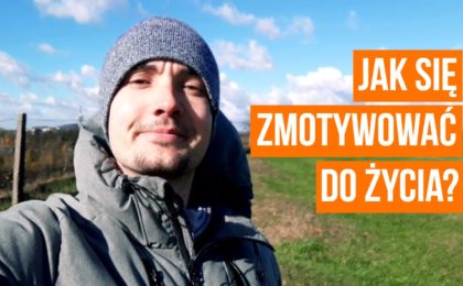 Jak się zmotywować DO ŻYCIA? Dawka motywacji na podstawie książki "Człowiek w poszukiwaniu sensu"