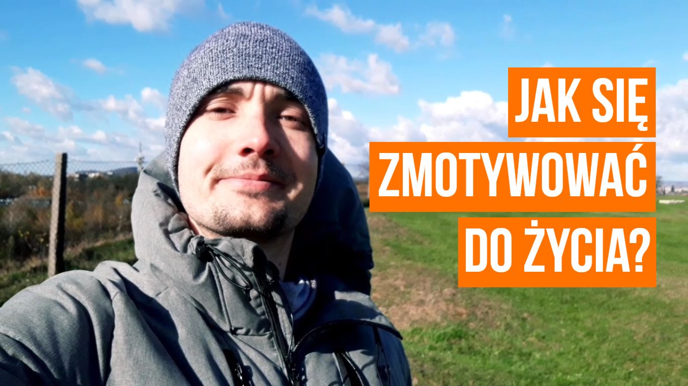 Jak się zmotywować DO ŻYCIA? Dawka motywacji na podstawie książki "Człowiek w poszukiwaniu sensu"