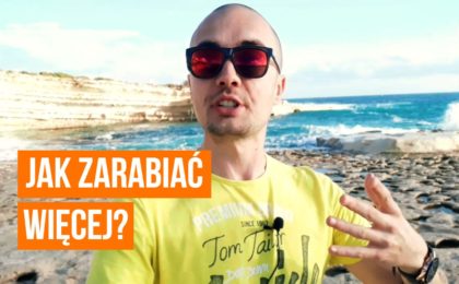 Jak zarabiać więcej? PROSTE ZASADY