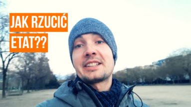 Jak rzucić etat? Kiedy odejść z pracy na etacie?