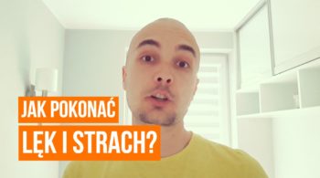 Jak pokonać lęk i strach?