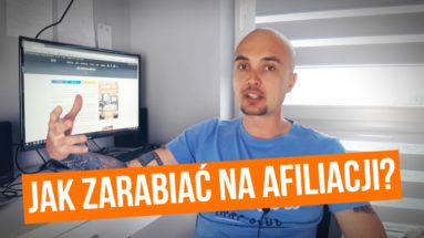 Jak zarabiać na afiliacji?
