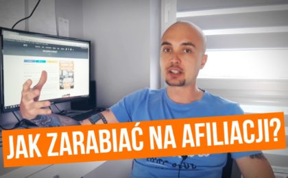 Jak zarabiać na afiliacji?