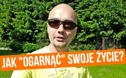 Odpowiedzialność, czyli jak "ogarnąć" swoje życie?