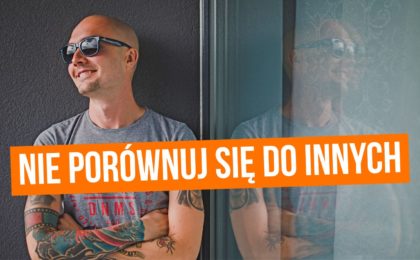 Nie porównuj się z innymi - szczególnie w sieci