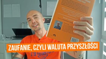 Zaufanie, czyli waluta przyszłości - recenzja książki