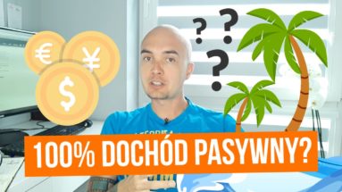 Czy stuprocentowy dochód pasywny istnieje?