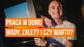 Praca w domu – czy warto? Wady i zalety pracy w domu