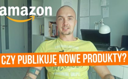 Czy dalej publikuję produkty na Amazonie?