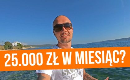 Jak zarobić 25 000 złotych w miesiąc?