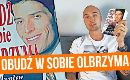 Obudź w sobie olbrzyma, czyli Tony Robbins i podejmowanie decyzji