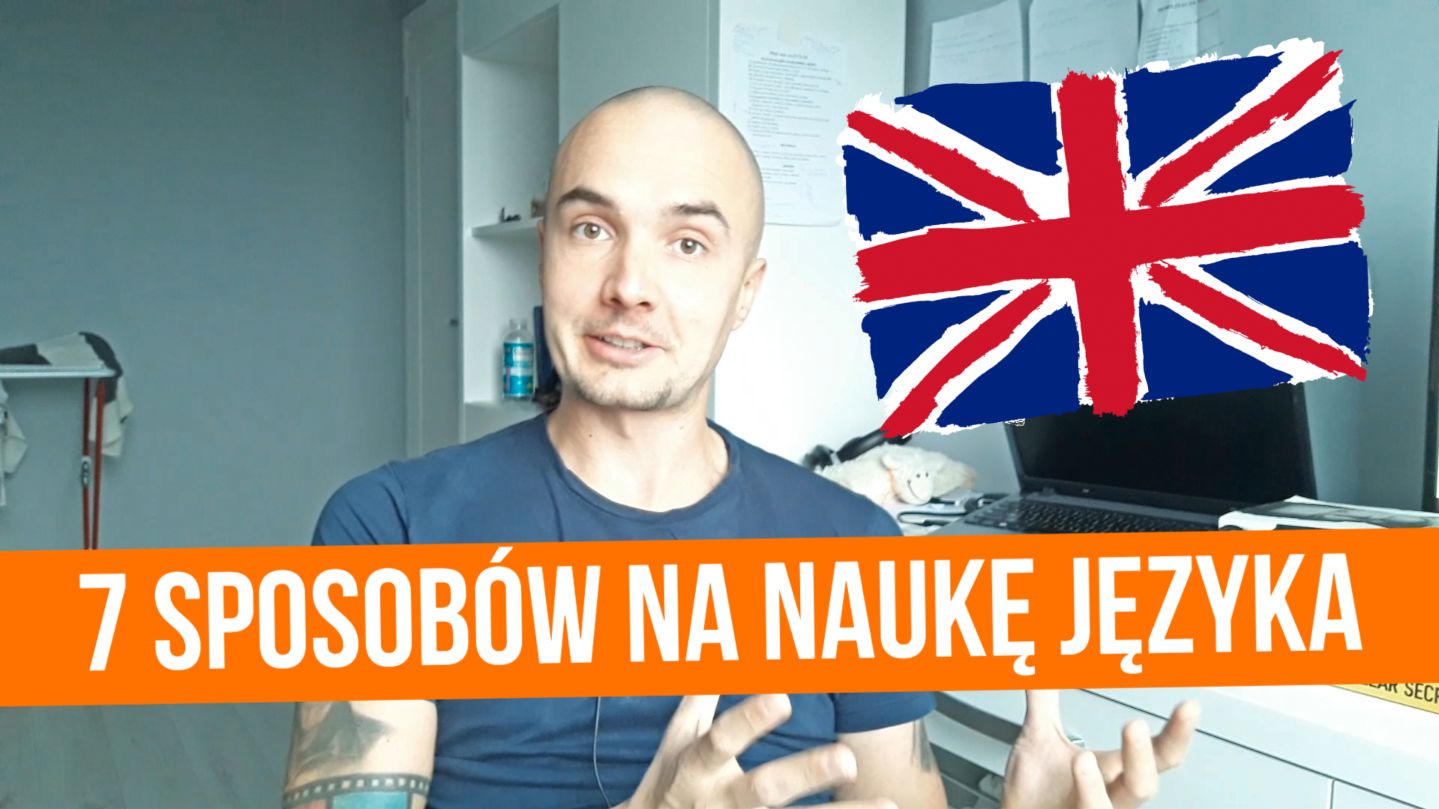 Brak znajomości języka oraz inne wymówki + 7 SPOSOBÓW na naukę