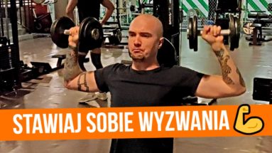 Dlaczego warto stawiać sobie wyzwania?