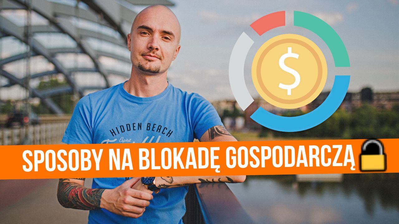 Sposoby na blokadę gospodarczą