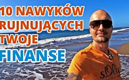 10 codziennych nawyków, które pogrążają Cię finansowo