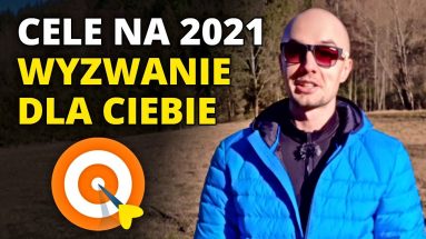 Cele i plany na 2021 rok oraz motywacja dla Was