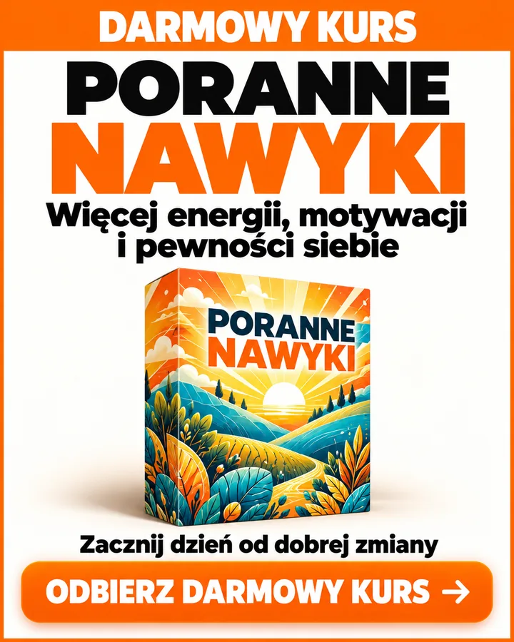 Poranne nawyki — więcej energii, motywacji i pewności siebie. Odbierz darmowy kurs (otwiera się w nowej karcie).